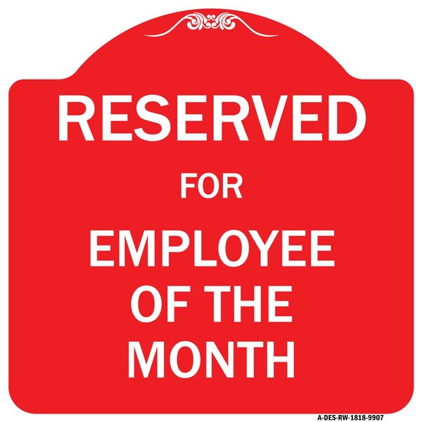 Reserved For Employee Of The Month Heavy-Gauge Aluminum Architectural Sign, 18" x 18", RW-1818-9907